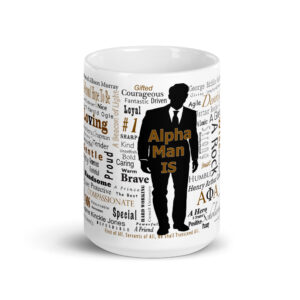 Alpha Man Is by Sanaa White glossy mug