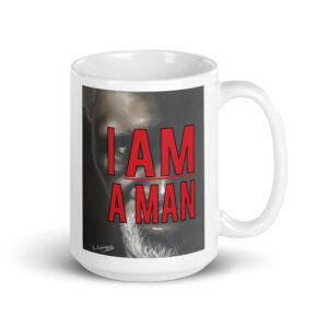 I AM A Man - Laurie Cooper White glossy mug